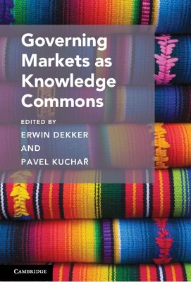 Governing Markets as Knowledge Commons by Erwin Dekker