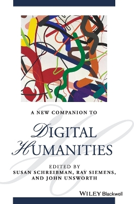 A New Companion to Digital Humanities by Susan Schreibman