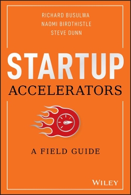 Startup Accelerators: A Field Guide book