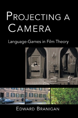 Projecting a Camera: Language-Games in Film Theory by Edward Branigan