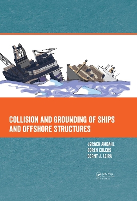 Collision and Grounding of Ships and Offshore Structures book