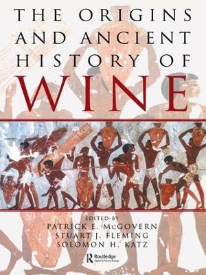 Origins and Ancient History of Wine by Patrick E. McGovern