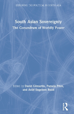 South Asian Sovereignty: The Conundrum of Worldly Power book