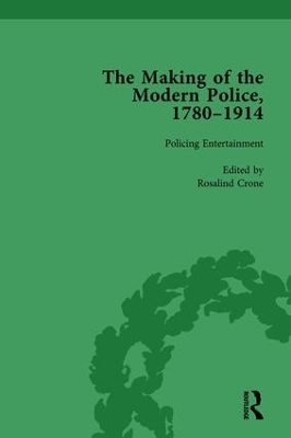 The Making of the Modern Police, 1780–1914, Part II vol 4 by Paul Lawrence