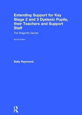 Extending Support for Key Stage 2 and 3 Dyslexic Pupils, their Teachers and Support Staff book