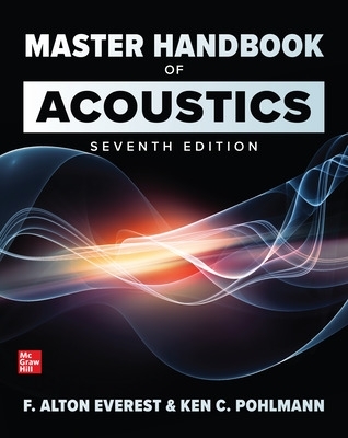 Master Handbook of Acoustics, Seventh Edition by F Alton Everest
