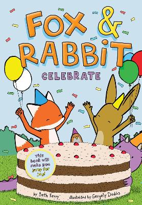 Fox & Rabbit Celebrate (Fox & Rabbit Book #3) book