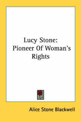 Lucy Stone: Pioneer Of Woman's Rights book