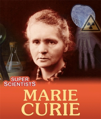 Super Scientists: Marie Curie book