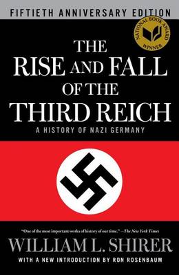 The Rise and Fall of the Third Reich by William L Shirer