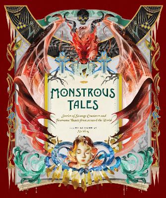 Monstrous Tales: Stories of Strange Creatures and Fearsome Beasts from around the World book