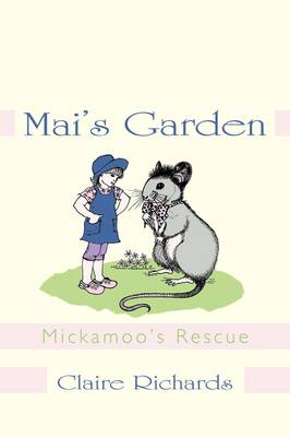 Mai's Garden: Mickamoo's Rescue by Claire Richards