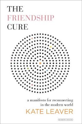 The Friendship Cure by Kate Leaver