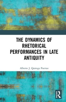 Dynamics of Rhetorical Delivery in Late Antiquity book