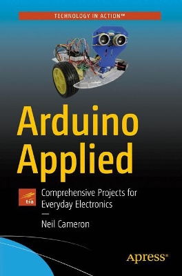 Arduino Applied: Comprehensive Projects for Everyday Electronics book