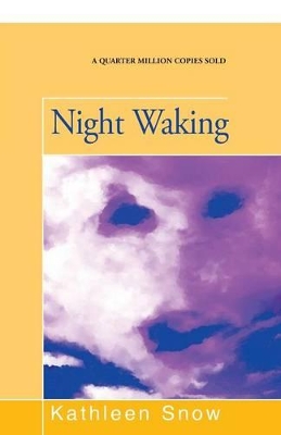 Night Waking by Kathleen Snow