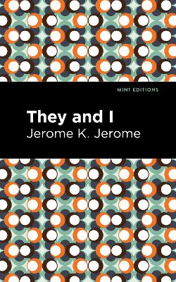 They and I by Jerome K. Jerome