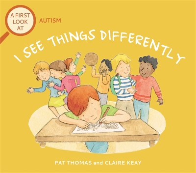 A A First Look At: Autism: I See Things Differently by Pat Thomas