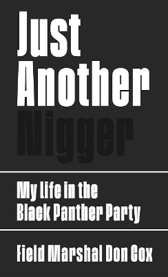 Just Another Nigger: My Life in the Black Panther Party book