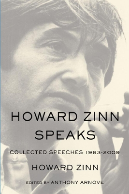 Howard Zinn Speaks by Howard Zinn