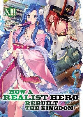 How a Realist Hero Rebuilt the Kingdom (Light Novel) Vol. 13 book