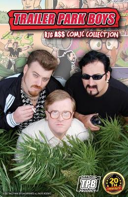 Trailer Park Boys: Big A$$ Comic Collection book