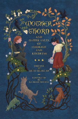 Mother Thorn and Other Tales of Courage and Kindness book