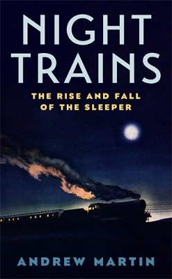 Night Trains by Andrew Martin