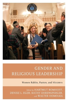 Gender and Religious Leadership: Women Rabbis, Pastors, and Ministers book