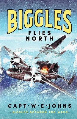 Biggles Flies North book