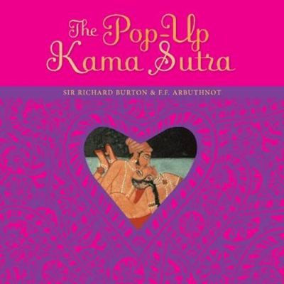 The Kama Sutra in Pop-Up by Sir Richard Burton