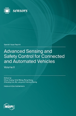 Advanced Sensing and Safety Control for Connected and Automated Vehicles: Volume Ⅱ by Huang