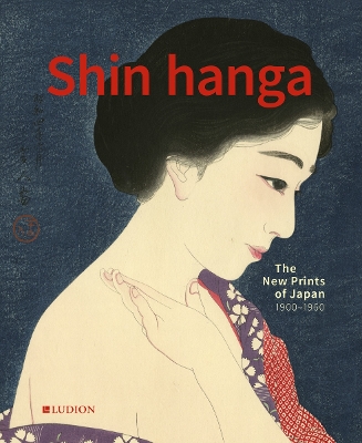 Shin Hanga: The New Prints of Japan. 1900—1950 book