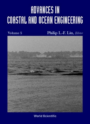Advances In Coastal And Ocean Engineering, Vol 5 by Philip L. F Liu
