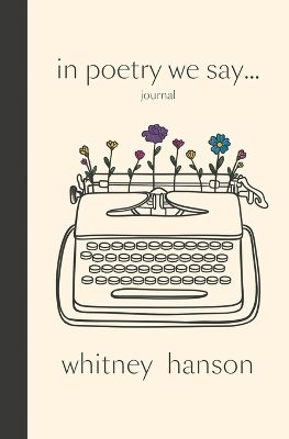 In Poetry We Say Journal book