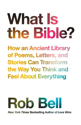 What is the Bible? by Rob Bell