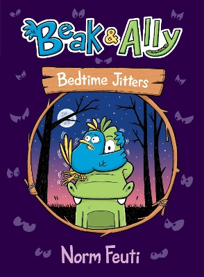 Beak & Ally #2: Bedtime Jitters book