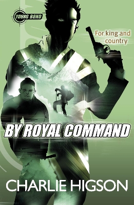 Young Bond: By Royal Command by Charlie Higson