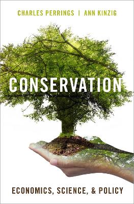 Conservation: Economics, Science, and Policy book