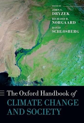 The Oxford Handbook of Climate Change and Society by John S. Dryzek