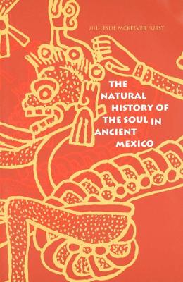 Natural History of the Soul in Ancient Mexico book