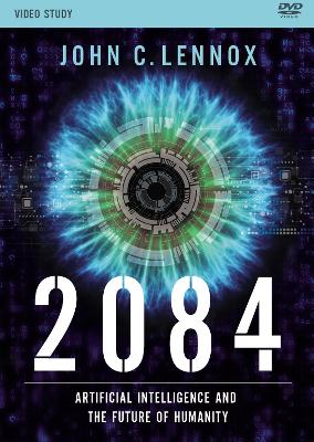 2084 Video Study: Artificial Intelligence and the Future of Humanity book