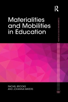 Materialities and Mobilities in Education by Rachel Brooks