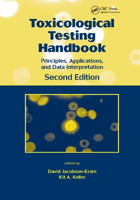 Toxicological Testing Handbook: Principles, Applications and Data Interpretation book