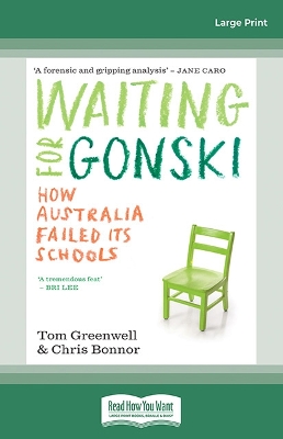 Waiting for Gonski: How Australia failed its schools by Tom Greenwell