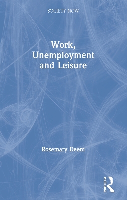 Work, Unemployment and Leisure book