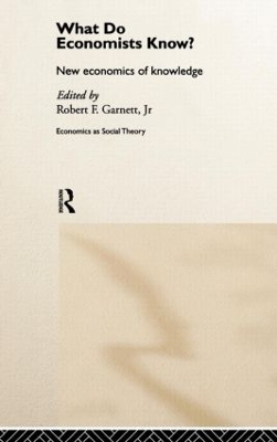 What Do Economists Know? by Robert F Garnett Jr