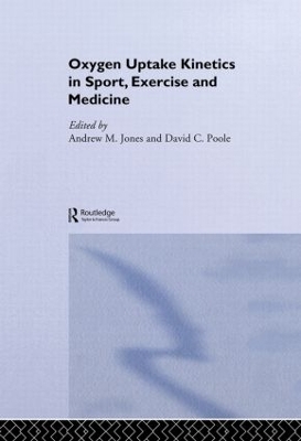 Oxygen Uptake Kinetics in Sport, Exercise and Medicine book