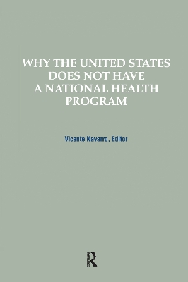 Why the United States Does Not Have a National Health Program by Vicente Navarro