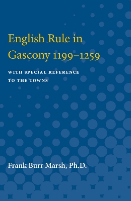 English Rule in Gascony 1199-1259 book
